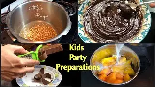 Kids Party Preparations | Atifa&rsquo;s Recipes