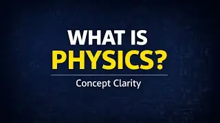What is Physics? | Physics Basic Concept Explained Clearly | Hindi