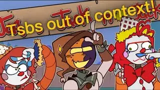 Tsbs out of context!