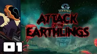 Let's Play Attack of the Earthlings - PC Gameplay Part 1 - Get Off My Planet!