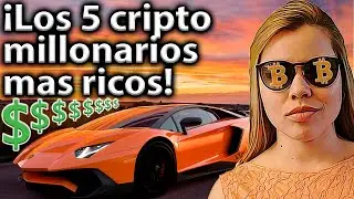 Los criptomillonarios m&aacute;s ricos: &iquest;C&oacute;mo lo consiguieron? 💸