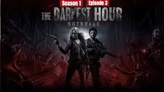 The Darkest Hour: Outbreak (S1E3) &ndash; Fear, Betrayal, and Survival | Zombie Apocalypse Horror Series