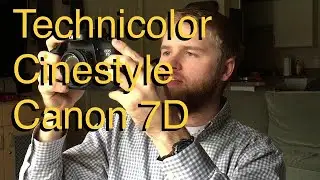 Exploring Technicolor Cinestyle on Canon 7D