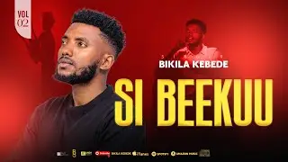 Track 14 | Si Beekuu | Bikila Kebede Vol 2 Album