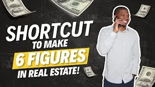 The shortcut to make six figures with real estate.