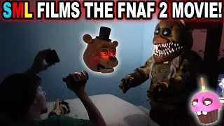 SML FILMS THE FNAF 2 MOVIE!