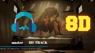 beat of master (instrumental) 8D | master | vijay | anirudh ravichander | 8D Track