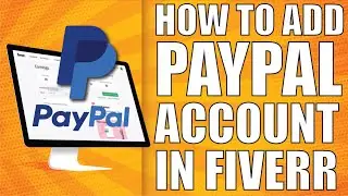 How To Add PayPal Account in Fiverr