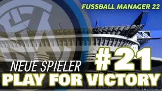 Let's Play Fussball Manager 22 | Karriere 2 #21 - Transfers f&uuml;r die kommende Saison