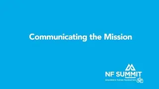 NF Summit 2022: Communicating the Mission