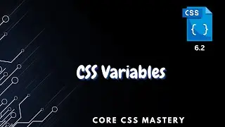 Variables in CSS - Core CSS Mastery 6.2