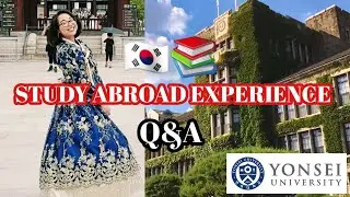 How Did I Study At Yonsei University in S.Korea?? ||Study Abroad Q&A / Overview Summer 2019