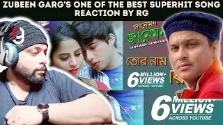 ZUBEEN GARG - Janeman Janejaan | জানেমন জানেজান | TOR NAAM | তোর নাম | Jubin Garg | REACTION BY RG
