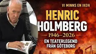 Henric Holmberg d&ouml;d vid 80 &ndash; En teaterlegend fr&aring;n G&ouml;teborgs scen.