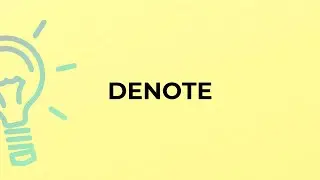 What is the meaning of the word DENOTE?