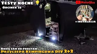 Przyczepa SAM 2+2 TESTY NOCNE + instalacja BELKI i oświetlenia 💡#MotoQba kempingowa #camper 12v