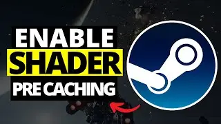 Как включить предварительное кэширование шейдеров в Steam