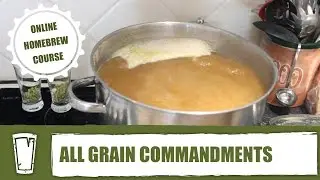 All grain brewing commandments || Online all grain homebrewing course