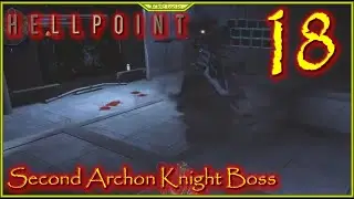 Second Archon Knight Boss Fight Lets Play Hellpoint Episode 18 #Heallpoint