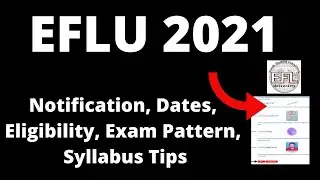 EFLU 2021 :Application Form, Exam Pattern, Eligibility Criteria, Syllabus, Preparation Tips