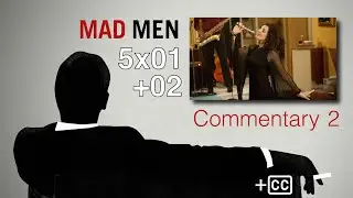 Mad Men Commentary: 5x01+02 'A Little Kiss' &ndash; w/ Jon Hamm, Jessica Par&eacute;