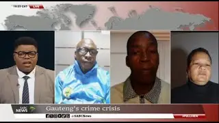 Focus on Gauteng's crime crisis