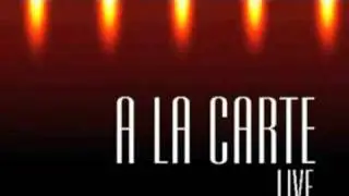 A LA CARTE - live - Long train runnin