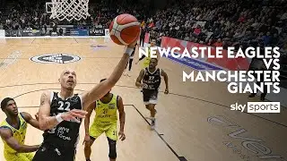 FULL COVERAGE! | Newcastle Eagles v Manchester Giants 🏀  | BBL
