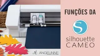 Funções da Silhouette