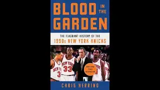 Author Chris Herring on the Rough and Tumble Knicks of the 90s
