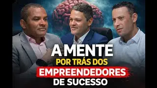 A MENTE Por Tr&aacute;s dos Empreendedores de SUCESSO | SG PODCAST
