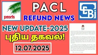 PACL Refund: Latest News & Updates July 2025@Tamilanintamilkalazhiyam