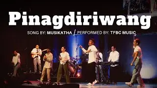 Pinagdiriwang | TFBC Praise & Worship | #TFBCMusic
