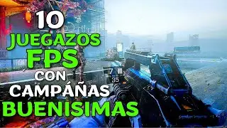 10 JUEGOS FPS con las MEJORES CAMPA&Ntilde;AS de LA HISTORIA