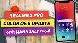 Color Os 6 Update For Realme 2 pro | tech buzz