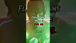 Flash Villains who are Pure Evil or Broken #edit #theflash