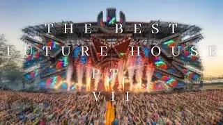 The Best Future House VII (2025)
