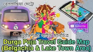 Belgachia & Lake Town Durga Puja Travel Guide Map | Durga Puja 2024 | Metro Route