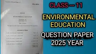 Class 11th Environmental Education question paper 2025 year #exams