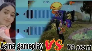 asma gameplay Vs x9_asam/asma voice for hamza the challenge for the X9_asam