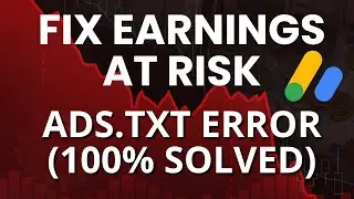 How to Fix &ldquo;Earnings at Risk&rdquo; Ads.txt Issue in AdSense (100% Working Method + Quick Fix)