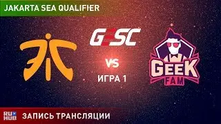 Fnatic vs Geek Fam, GESC SEA, game 1 [Mortalles]
