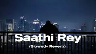 Love Pain Sad Song Saathi Rey Thoda Sa Thehar Ja Lofi Song, (Slowed+ Reverb) # @2dlofiofficial_1
