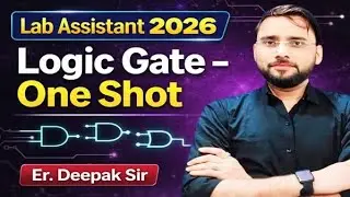Lab assistant physics class | logic gate one shot | Er. Deepak sir