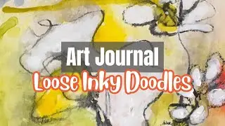 Art Journaling Process Video | Loose inky doodles 