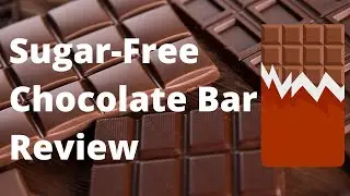 Sugar Free Chocolate Bar Review | Best Sugar Free Chocolate