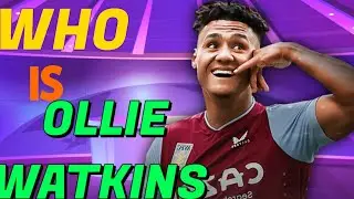 Ollie Watkins: The Incredible Journey to Football Stardom