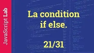 La condition if else - 21/31