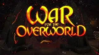 War for the Overworld &mdash; главный трейлер: дополненная версия 2018 года