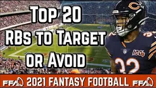 Top 20 Running Backs to Target or Avoid! | 2021 Fantasy Football Advice